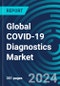 Global COVID-19 Diagnostics Market Forecast by Technology, Product, Channel and Country: Assay Volumes and 5-Year Market Size Outlook - Product Thumbnail Image