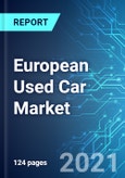 European Used Car Market: Size & Forecast with Impact Analysis of COVID-19 (2021-2025)- Product Image