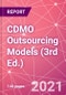 CDMO Outsourcing Models (3rd Ed.) - Product Image