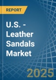 U.S. - Leather Sandals - Market Analysis, Forecast, Size, Trends and Insights. Update: COVID-19 Impact- Product Image