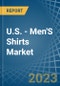 U.S. - Men'S Shirts (Knitted or Crocheted) - Market Analysis, Forecast, Size, Trends and Insights. Update: COVID-19 Impact - Product Thumbnail Image