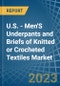 U.S. - Men'S Underpants and Briefs of Knitted or Crocheted Textiles - Market Analysis, Forecast, Size, Trends and Insights. Update: COVID-19 Impact - Product Image