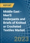 Middle East - Men'S Underpants and Briefs of Knitted or Crocheted Textiles - Market Analysis, Forecast, Size, Trends and Insights. Update: COVID-19 Impact - Product Thumbnail Image