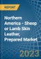 Northern America - Sheep or Lamb Skin Leather, Prepared - Market Analysis, Forecast, Size, Trends and Insights. Update: COVID-19 Impact - Product Image