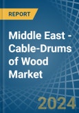 Middle East - Cable-Drums of Wood - Market Analysis, Forecast, Size, Trends and Insights. Update: COVID-19 Impact- Product Image