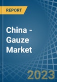 China - Gauze (Excluding Medical Gauze) - Market Analysis, Forecast, Size, Trends and Insights. Update: COVID-19 Impact- Product Image