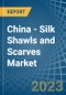 China - Silk Shawls and Scarves - Market Analysis, Forecast, Size, Trends and Insights. Update: COVID-19 Impact - Product Thumbnail Image