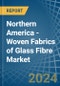 Northern America - Woven Fabrics of Glass Fibre (Including Glass Wool) - Market Analysis, Forecast, Size, Trends and Insights. Update: COVID-19 Impact - Product Image