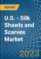 U.S. - Silk Shawls and Scarves - Market Analysis, Forecast, Size, Trends and Insights. Update: COVID-19 Impact - Product Thumbnail Image