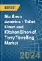 Northern America - Toilet Linen and Kitchen Linen of Terry Towelling - Market Analysis, Forecast, Size, Trends and Insights. Update: COVID-19 Impact - Product Thumbnail Image