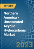Northern America - Unsaturated Acyclic Hydrocarbons - Market Analysis, Forecast, Size, Trends and Insights. Update: COVID-19 Impact- Product Image