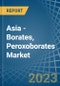 Asia - Borates, Peroxoborates (Perborates) - Market Analysis, Forecast, Size, Trends and Insights. Update: COVID-19 Impact - Product Image