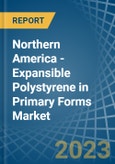 Northern America - Expansible Polystyrene in Primary Forms - Market Analysis, Forecast, Size, Trends and insights. Update: COVID-19 Impact- Product Image
