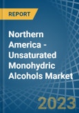 Northern America - Unsaturated Monohydric Alcohols - Market Analysis, Forecast, Size, Trends and Insights. Update: COVID-19 Impact- Product Image