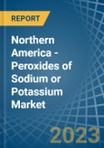 Northern America - Peroxides of Sodium or Potassium - Market Analysis, Forecast, Size, Trends and Insights. Update: COVID-19 Impact- Product Image