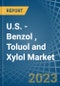 U.S. - Benzol (Benzene), Toluol (Toluene) and Xylol (Xylenes) - Market Analysis, Forecast, Size, Trends and Insights. Update: COVID-19 Impact - Product Image