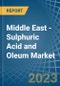 Middle East - Sulphuric Acid and Oleum - Market Analysis, Forecast, Size, Trends and Insights. Update: COVID-19 Impact - Product Thumbnail Image
