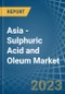 Asia - Sulphuric Acid and Oleum - Market Analysis, Forecast, Size, Trends and Insights. Update: COVID-19 Impact - Product Image