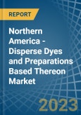 Northern America - Disperse Dyes and Preparations Based Thereon - Market Analysis, Forecast, Size, Trends and Insights. Update: COVID-19 Impact- Product Image