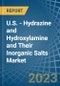 U.S. - Hydrazine and Hydroxylamine and Their Inorganic Salts - Market Analysis, Forecast, Size, Trends and Insights. Update: COVID-19 Impact - Product Thumbnail Image