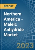 Northern America - Maleic Anhydride - Market Analysis, Forecast, Size, Trends and Insights. Update: COVID-19 Impact- Product Image