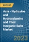Asia - Hydrazine and Hydroxylamine and Their Inorganic Salts - Market Analysis, Forecast, Size, Trends and Insights. Update: COVID-19 Impact - Product Thumbnail Image