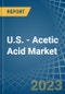U.S. - Acetic Acid - Market Analysis, Forecast, Size, Trends and Insights. Update: COVID-19 Impact - Product Thumbnail Image