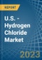 U.S. - Hydrogen Chloride (Hydrochloric Acid) - Market Analysis, Forecast, Size, Trends and Insights. Update: COVID-19 Impact - Product Thumbnail Image