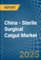 China - Sterile Surgical Catgut - Market Analysis, Forecast, Size, Trends and Insights. Update: COVID-19 Impact - Product Thumbnail Image