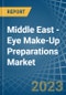 Middle East - Eye Make-Up Preparations - Market Analysis, Forecast, Size, Trends and Insights. Update: COVID-19 Impact - Product Image