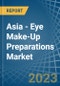 Asia - Eye Make-Up Preparations - Market Analysis, Forecast, Size, Trends and Insights. Update: COVID-19 Impact - Product Image