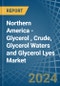 Northern America - Glycerol (Glycerine), Crude, Glycerol Waters and Glycerol Lyes - Market Analysis, Forecast, Size, Trends and Insights. Update: COVID-19 Impact - Product Thumbnail Image
