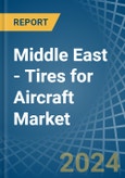 Middle East - Tires for Aircraft - Market Analysis, forecast, Size, Trends and Insights. Update: COVID-19 Impact- Product Image