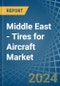 Middle East - Tires for Aircraft - Market Analysis, forecast, Size, Trends and Insights. Update: COVID-19 Impact - Product Image