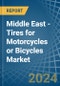 Middle East - Tires for Motorcycles or Bicycles - Market Analysis, forecast, Size, Trends and Insights. Update: COVID-19 Impact - Product Image