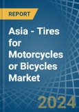 Asia - Tires for Motorcycles or Bicycles - Market Analysis, forecast, Size, Trends and Insights. Update: COVID-19 Impact- Product Image