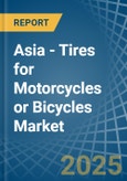 Asia - Tires for Motorcycles or Bicycles - Market Analysis, forecast, Size, Trends and Insights. Update: COVID-19 Impact- Product Image