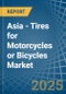 Asia - Tires for Motorcycles or Bicycles - Market Analysis, forecast, Size, Trends and Insights. Update: COVID-19 Impact - Product Image