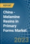 China - Melamine Resins in Primary Forms - Market Analysis, Forecast, Size, Trends and insights. Update: COVID-19 Impact - Product Thumbnail Image