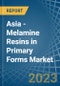 Asia - Melamine Resins in Primary Forms - Market Analysis, Forecast, Size, Trends and insights. Update: COVID-19 Impact - Product Thumbnail Image