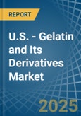 U.S. - Gelatin and Its Derivatives - Market Analysis, Forecast, Size, Trends and Insights. Update: COVID-19 Impact- Product Image