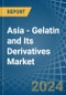 Asia - Gelatin and Its Derivatives - Market Analysis, Forecast, Size, Trends and Insights. Update: COVID-19 Impact - Product Thumbnail Image