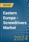 Eastern Europe - Screwdrivers - Market Analysis, Forecast, Size, Trends and Insights. Update: COVID-19 Impact - Product Image
