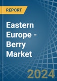 Eastern Europe - Berry - Market Analysis, Forecast, Size, Trends and Insights. Update: COVID-19 Impact- Product Image