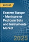 Eastern Europe - Manicure or Pedicure Sets and Instruments - Market Analysis, Forecast, Size, Trends and Insights. Update: COVID-19 Impact - Product Thumbnail Image