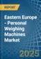 Eastern Europe - Personal Weighing Machines - Market Analysis, Forecast, Size, Trends and Insights. Update: COVID-19 Impact - Product Thumbnail Image