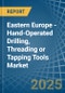 Eastern Europe - Hand-Operated Drilling, Threading or Tapping Tools - Market Analysis, Forecast, Size, Trends and Insights. Update: COVID-19 Impact - Product Thumbnail Image