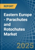 Eastern Europe - Parachutes and Rotochutes - Market Analysis, Forecast, Size, Trends and Insights. Update: COVID-19 Impact- Product Image