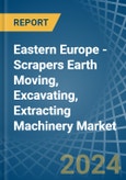 Eastern Europe - Scrapers Earth Moving, Excavating, Extracting Machinery (Not Self-Propelled) - Market Analysis, Forecast, Size, Trends and Insights. Update: COVID-19 Impact- Product Image