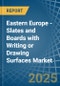 Eastern Europe - Slates and Boards with Writing or Drawing Surfaces - Market Analysis, Forecast, Size, Trends and Insights. Update: COVID-19 Impact - Product Image